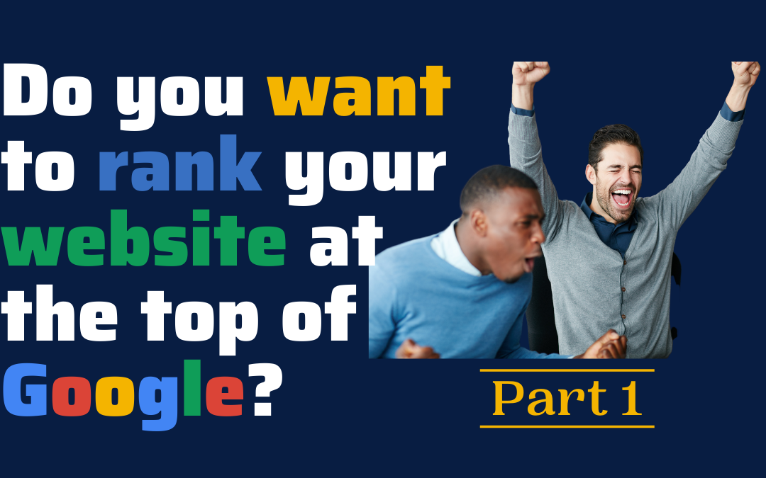 Do you want to rank your website at the top of Google in 2022?