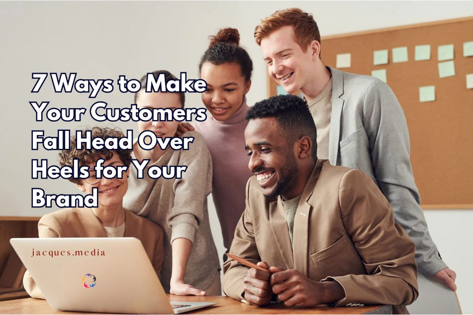 Discover 7 powerful psychological tips to make your customers fall in love with your brand, boosting engagement, loyalty, and conversion rates.